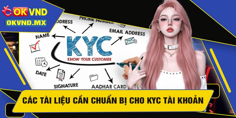 Các Tài Liệu Cần Chuẩn Bị Cho KYC Tài Khoản